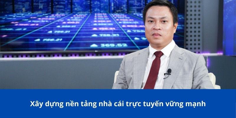 Tác Giả GO88 - Trần Minh Tuấn: Hành Trình Khởi Nghiệp Đặc Sắc 2 Xây dựng nền tảng nhà cái trực tuyến vững mạnh