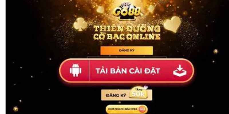 Tải App GO88 Nhanh Chóng Để Tham Gia Các Trò Chơi Hay 2 Chi tiết các bước tải app Go88