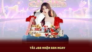Tải J88 Nhận 88K Ngay – Quà Tặng Đặc Biệt Cho Thành Viên Mới